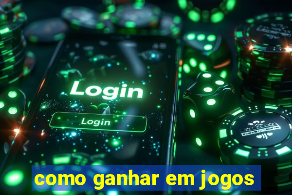 como ganhar em jogos